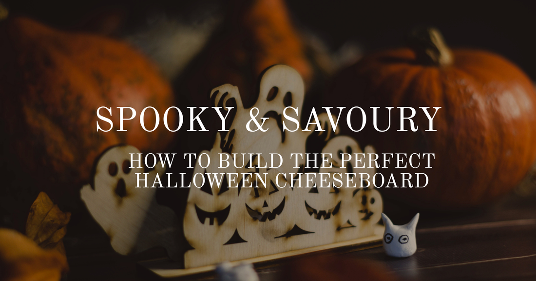 Spooky & Savoury: How to build the perfect halloween cheeseboard