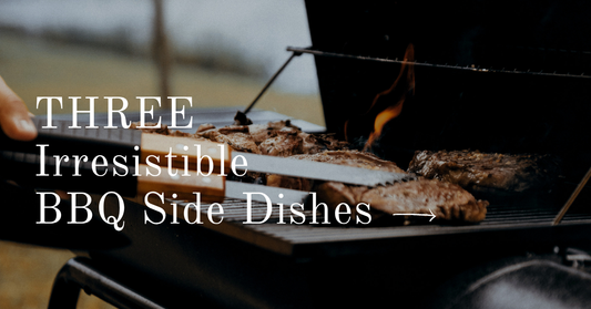 Turn Up the Heat: 3 Irresistible BBQ Side Dishes