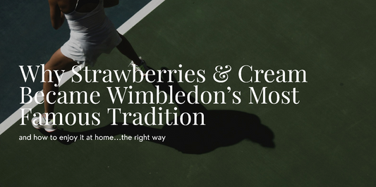Learn why is Strawberries & Cream a Wimbledon Tradition