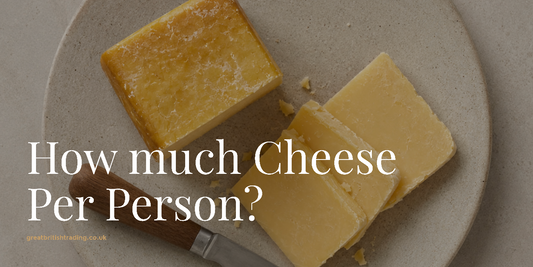 How Much Cheese Do You Need Per Person?